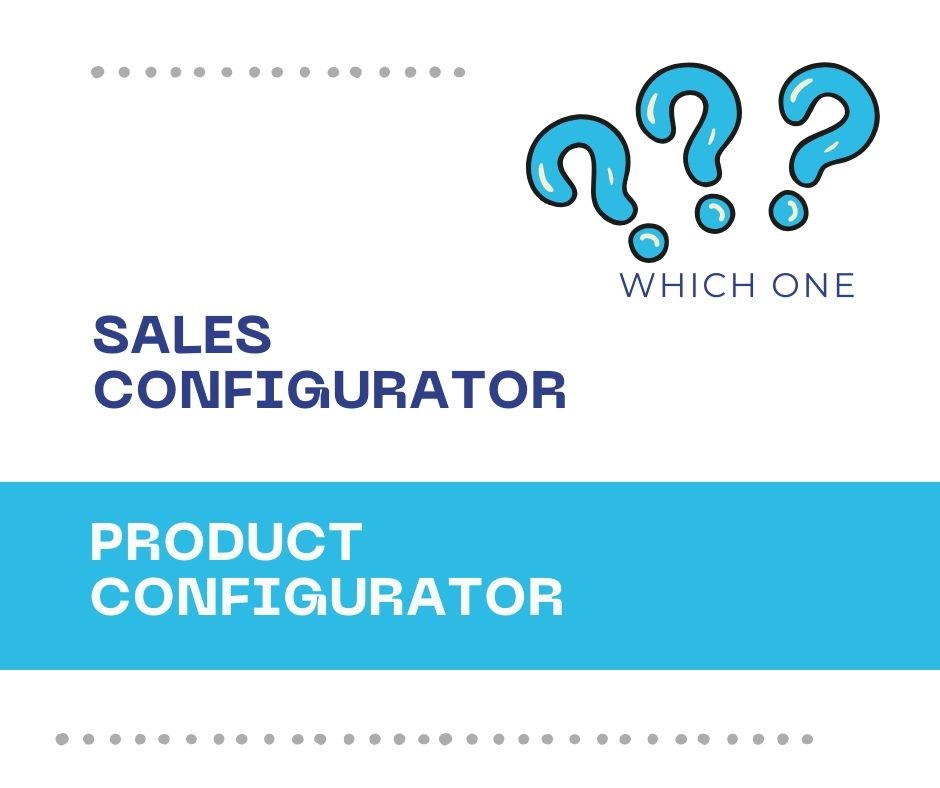 Sales Configurator vs Product Configurator: The Key Difference