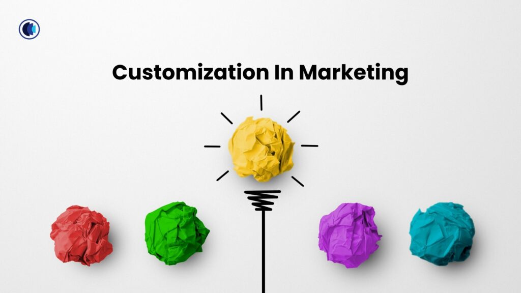 Customization In Marketing